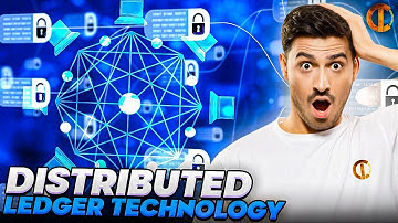 Distributed Ledger Technology | What Is DLT | Blockchain Technology