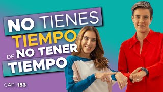 No tienes tiempo de no tener tiempo con Karla Lara en Las 3 R  Ep.#153