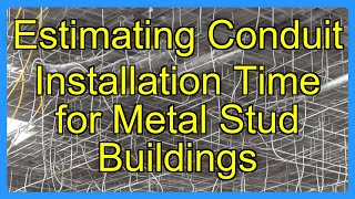 Estimating Conduit Installation Time for Metal Stud Buildings