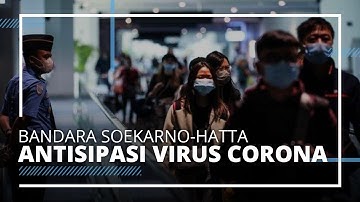 Langkah Angkasa Pura II untuk Lindungi Bandara Soekarno-Hatta dari Virus Corona