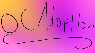 oc Adoption Closed