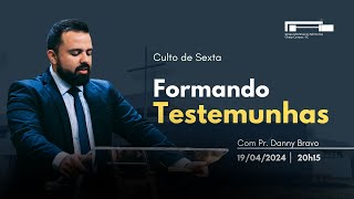 Formando Testemunhas  | Pr. Danny Bravo