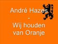 Andre Hazes "Nederland oh Nederland" Oranje