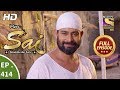 Mere Sai - Ep 414 - Full Episode - 25th April, 2019