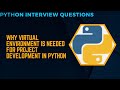 Why we need virtual environment in python. #python #pythonvirtualenvironment  #pythoninterview