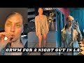 GRWM for a night out in LA