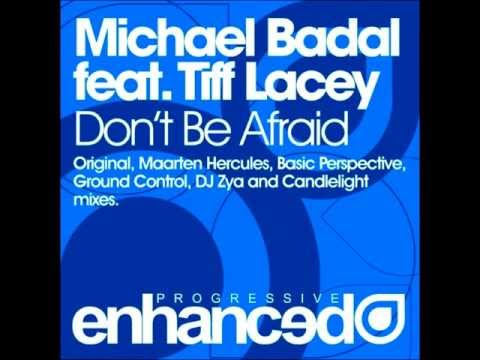 Michael Badal - Don't Be Afraid - Original Mix