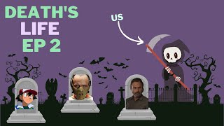 Death's Life Ep 2 - Killing pop culture characters as deaths apprentice