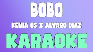 Bobo (Karaoke/instrumental) - Kenia OS x Álvaro Díaz