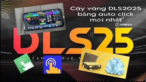 CÁCH CÀI AUTO CLICK CÀY VÀNG DLS MỚI NHẤT 2025|KEVIN DLS