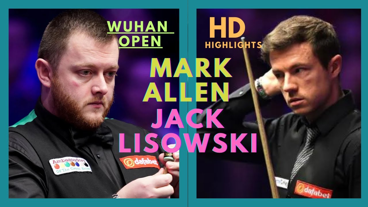 SNOOKER: Mark Allen V Jack Lisowski I Wuhan Open I Frame No. 7 I Green & White Shirts