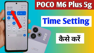 poco m6 plus 5g me time sahi kaise kare / how to set time poco m6 plus 5g