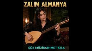 Zalim Almanya Söz Müzik Ahmet Kısa Türkü Vadisi
