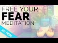 Overcome Fear Meditation (20 min) - Guided Meditation For Releasing Fear