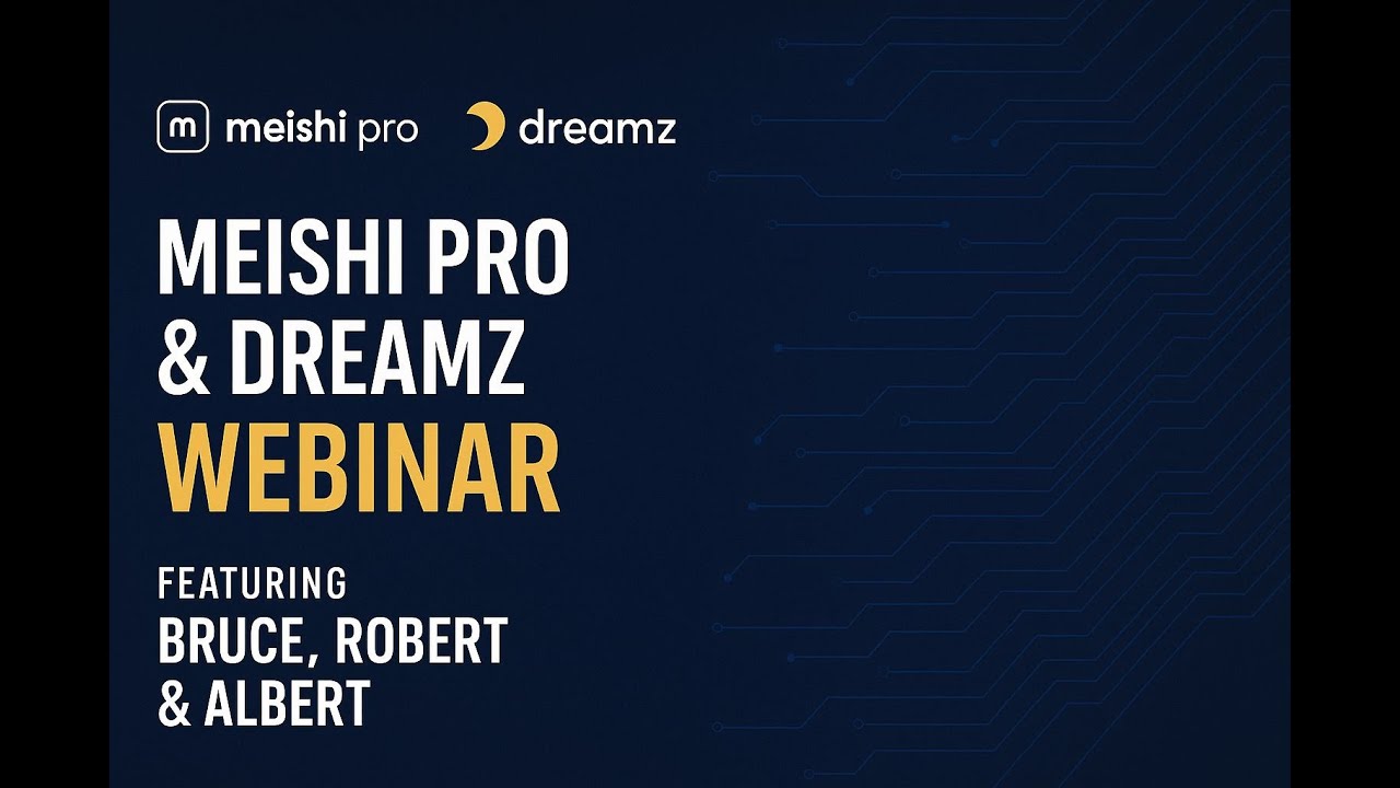 Unlocking Digital Success | Meishi Pro & Dreamz Webinar with Bruce, Robert & Albert