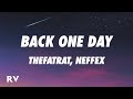 TheFatRat & NEFFEX - Back One Day (Lyrics)