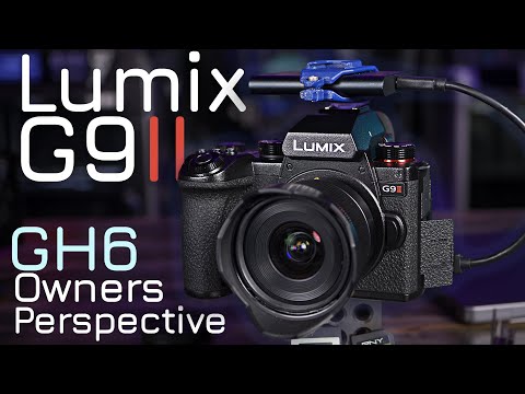 Discover the Lumix G9II: Insights from a GH6 Owner