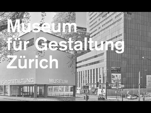 Museum für Gestaltung Zürich – Its Two Sites