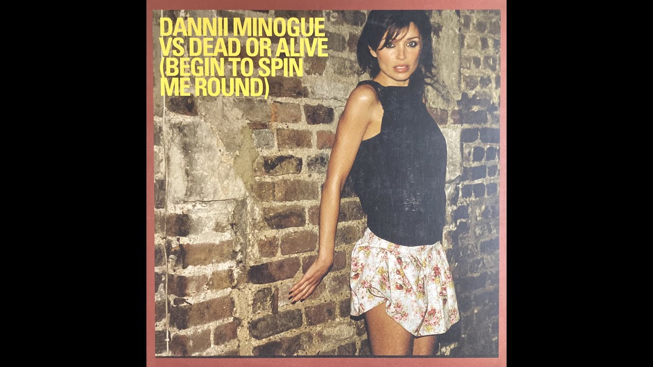 Dannii Minogue vs. Dead Or Alive – Begin To Spin Me Round 