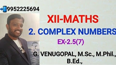 12th maths| exercise 2.5 Q no 7|chapter 2|complex numbers.