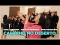 Caminho no Deserto - Giselli Cristina e Nicolas Henrique Feat. UMADTBCENTRAL  #waymaker