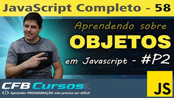 Entendendo sobre Objetos em Javascript #P2 - Aula 58