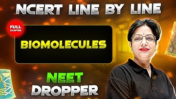 Biomolecules FULL CHAPTER | NCERT Class 11th Zoology | Chapter 3 | Yakeen NEET
