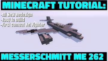 Minecraft Tutorial: Messerschmitt Me 262 ( The Worlds First Jet Fighter)