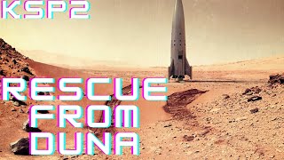 Rescuing a Kerbal from Duna in KSP2