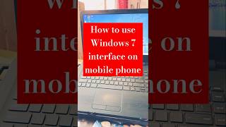 How to use Windows 7 interface on mobile phone. #window7simu #window7 #andoidToWindow #shorts #viral