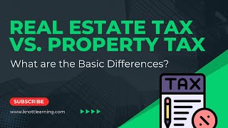 Real Estate Tax vs. Property Tax - What is Deductible?
