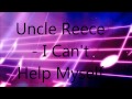 Uncle Reece I Can T Help Myself 2014 mp3