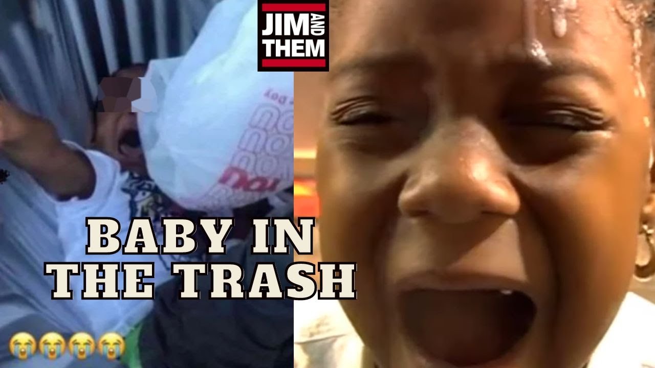 Opps Tossed Baby In The Trash YouTube