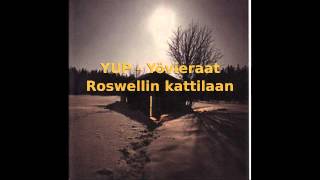 Video thumbnail of "YUP - Yövieraat - Roswellin kattilaan (HD)"