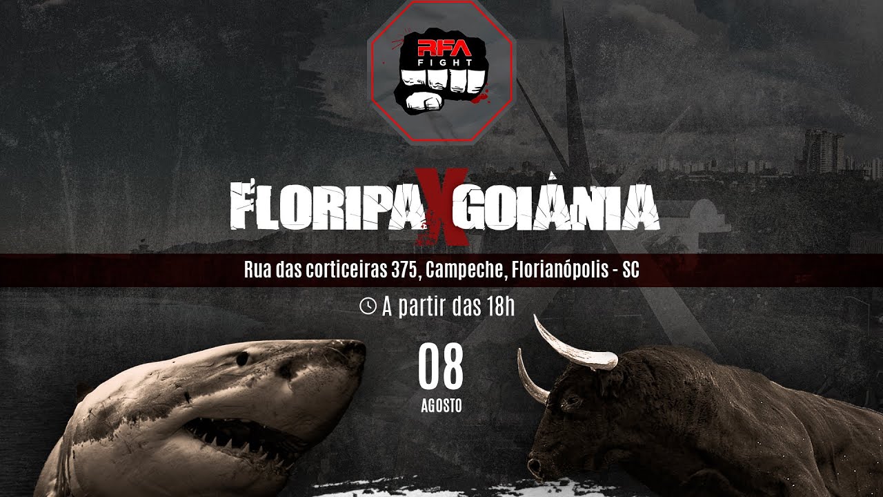 EVENTO EXCLUSIVO RFA FIGHT DIA 08/08 - FLORIANÓPOLIS vs GOIÂNIA