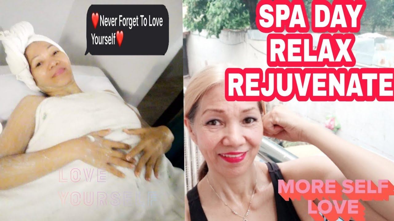 Spa Day Relaxrejuvenate Breatherefresh Enjoy Nourish And Renew Youtube