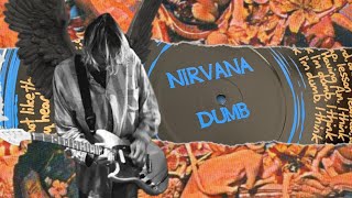 Nirvana - Dumb (Unofficial Lyrics Video)
