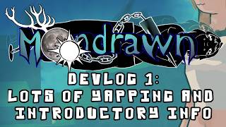 Moondrawn - Devlog 1