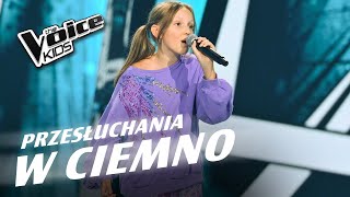 Julia Sionek - „The Show” - Przesłuchania w ciemno | The Voice Kids Poland 7