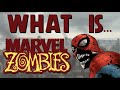 What Is... Marvel Zombies
