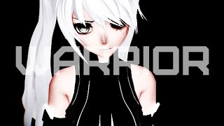 【MMD】Warrior. 【60FPS~HD】