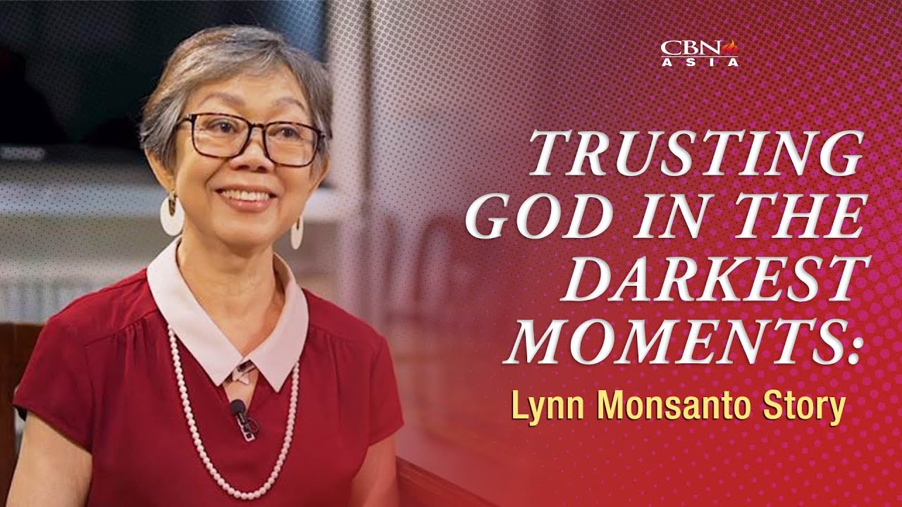 Trusting God in the Darkest Moments: Lynn Monsanto Story | #The700ClubAsiaTestimonies | CBN Asia