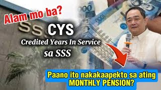 ✅SSS CYS OR CREDITED YEARS IN SERVICE, PAANO NGA BA ITO NAKAKA APEKTO SA PENSION MO 