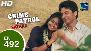 Crime Patrol - क्राइम पेट्रोल सतर्क - Episode 492 - 10th April 2015