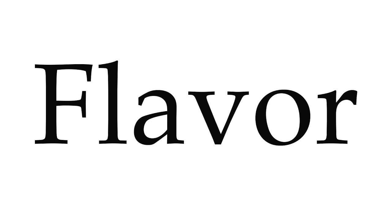How To Pronounce Flavor YouTube