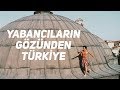 yabancıların gözünden türkiye