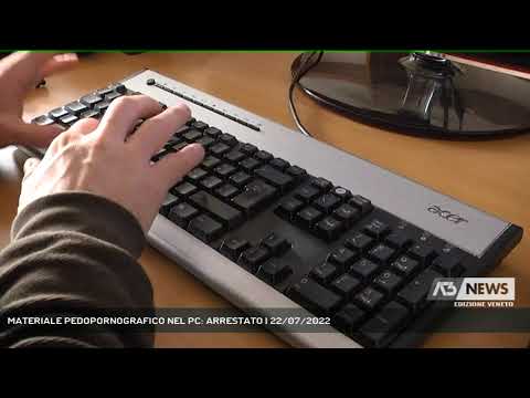 MATERIALE PEDOPORNOGRAFICO NEL PC: ARRESTATO | 22/07/2022
