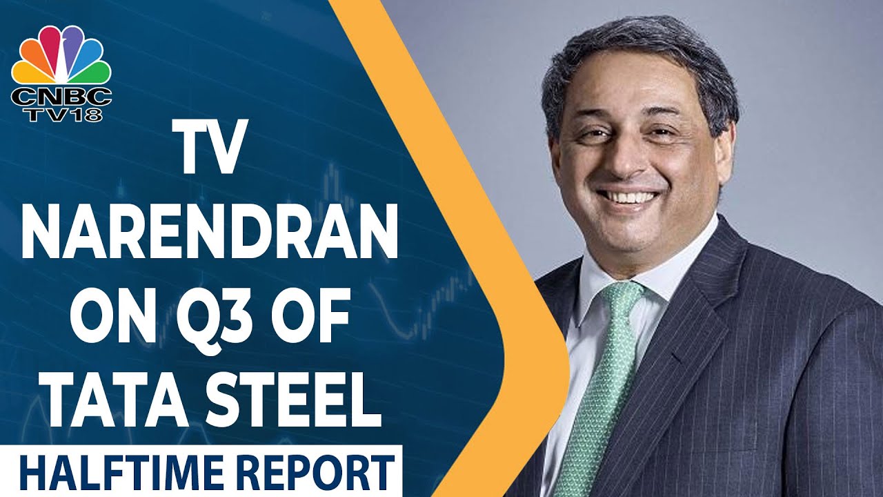 TV Narendran Of Tata Steel Shares His Views On The Firm's Q3 Results ...