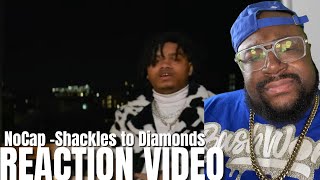 NoCap -Shackles to Diamonds (Official Video) REACTION !!!!!