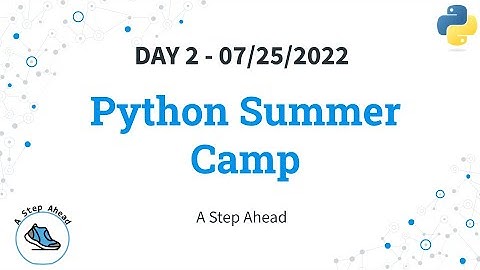 Python Programming Summer Camp Day 2! [EXCERPT]